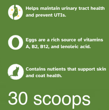 Helps maintain urinary tract function and prevent utis, Eggs are a rich source of Vitamins A, B, B12 and lenoleic acid, contains nutrients that support skin and coat health. 30 scoops 1.7 ounces